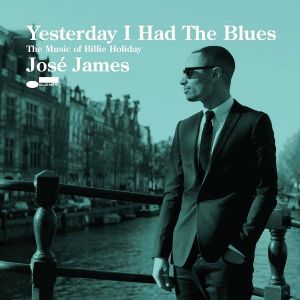 James, Jose - Yesterday I Had The Blues [ CD ]