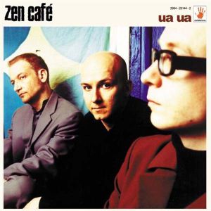 Zen Cafe - Ua Ua [ CD ]