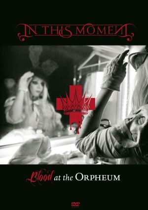 In This Moment - Blood At The Orpheum (DVD-Video)
