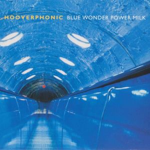 Hooverphonic - Blue Wonder Power Milk (Vinyl)